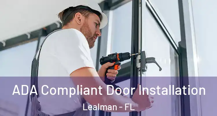  ADA Compliant Door Installation Lealman - FL