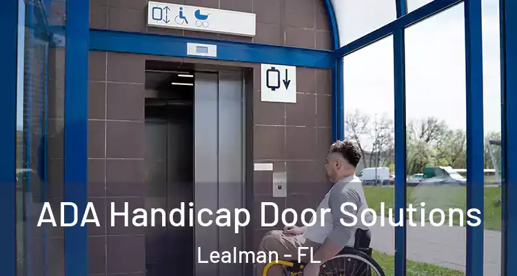  ADA Handicap Door Solutions Lealman - FL