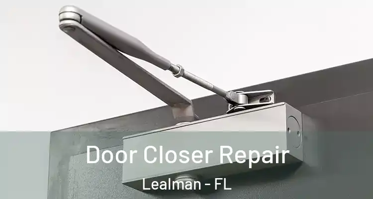  Door Closer Repair Lealman - FL