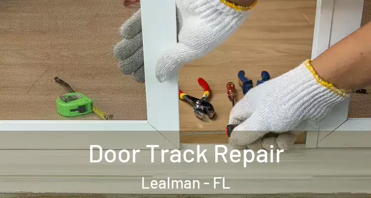  Door Track Repair Lealman - FL