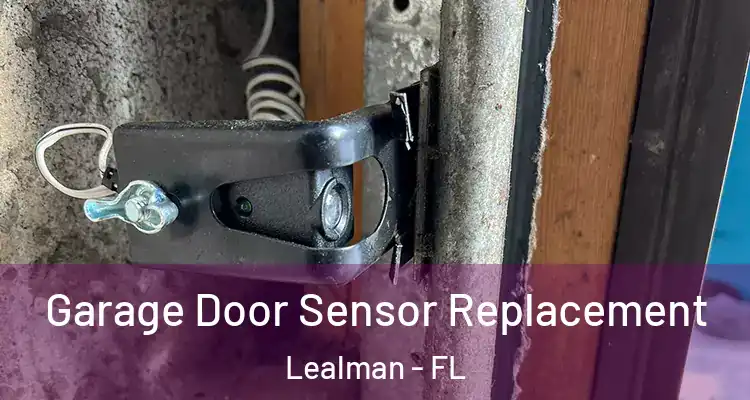  Garage Door Sensor Replacement Lealman - FL