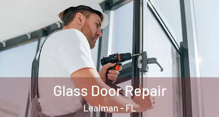  Glass Door Repair Lealman - FL