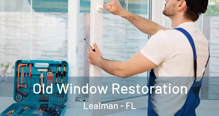  Old Window Restoration Lealman - FL