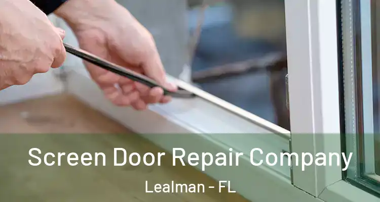 Screen Door Repair Company Lealman - FL