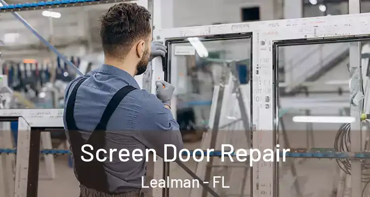  Screen Door Repair Lealman - FL
